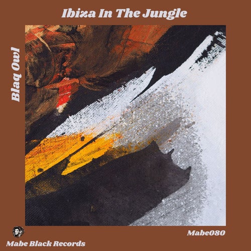 Blaq Owl - Ibiza in the Jungle [MABE080]